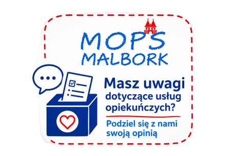 mops malbork - masz uwagi dotyczące usług opiekuńczych? podziel się z nami swoją opinią